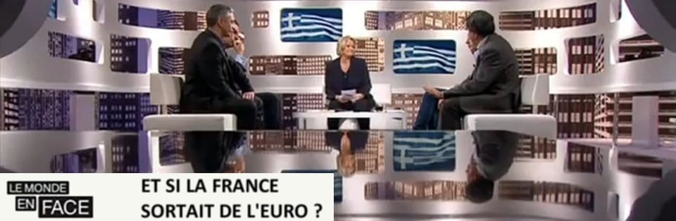 Et si la France sortait de l’euro ! [Docu-fiction France 5]