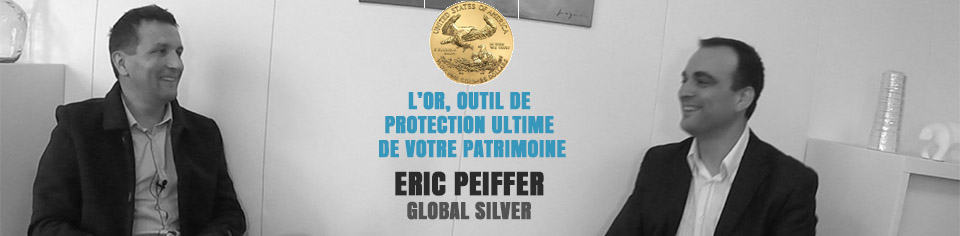 L’OR, outil de protection ultime de votre Patrimoine – Eric PEIFFER